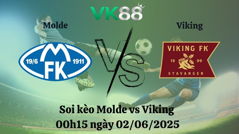 VK88 Nhận định soi kèo Molde vs Viking 00h15 ngày 02/06/2025 – VĐQG Na Uy