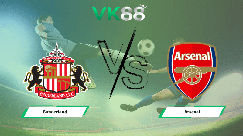 VK88 Nhận định soi kèo Sunderland vs Arsenal 00h30 ngày 09/11/2025 – Ngoại hạng Anh