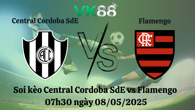 VK88 Nhận định soi kèo Central Cordoba SdE vs Flamengo 07h30 ngày 08/05/2025 - Copa Libertadores